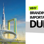 Why branding is important in Dubai